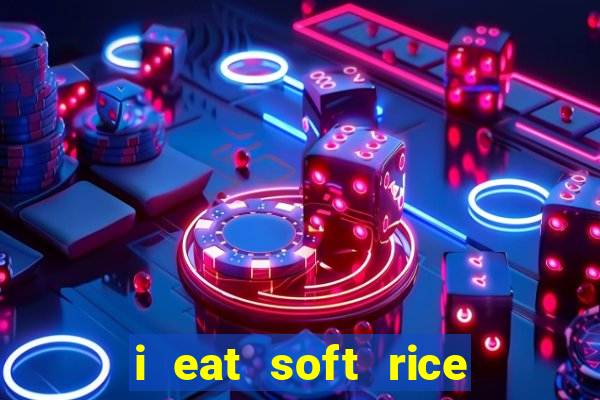 i eat soft rice in another world hentai